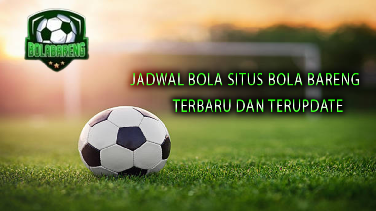 JADWAL PERTANDINGAN BOLA 12 – 13 APRIL 2025